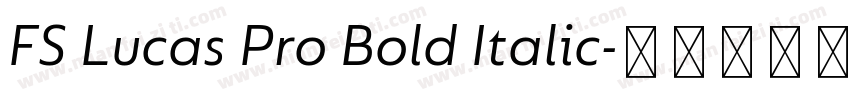 FS Lucas Pro Bold Italic字体转换